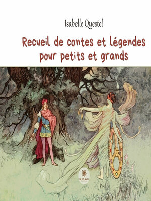cover image of Recueil de contes et légendes pour petits et grands